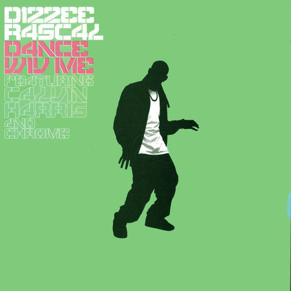 Dizzee Rascal Featuring Calvin Harris And Chrome (13) - Dance Wiv Me